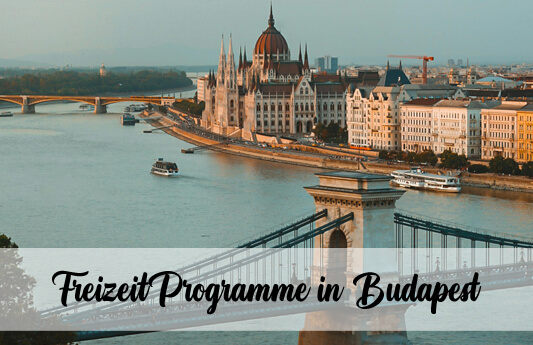 Programme in Budapest für die Freizeit